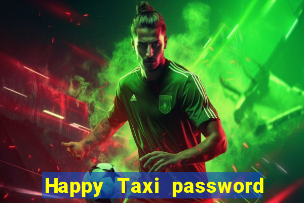 Happy Taxi password road 96 road 96 senha do cofre